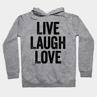 Live Laugh Love Black Hoodie